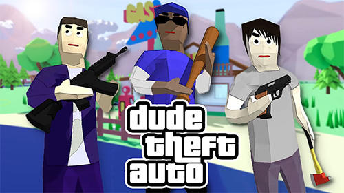 game pic for Dude theft auto: Open world sandbox simulator